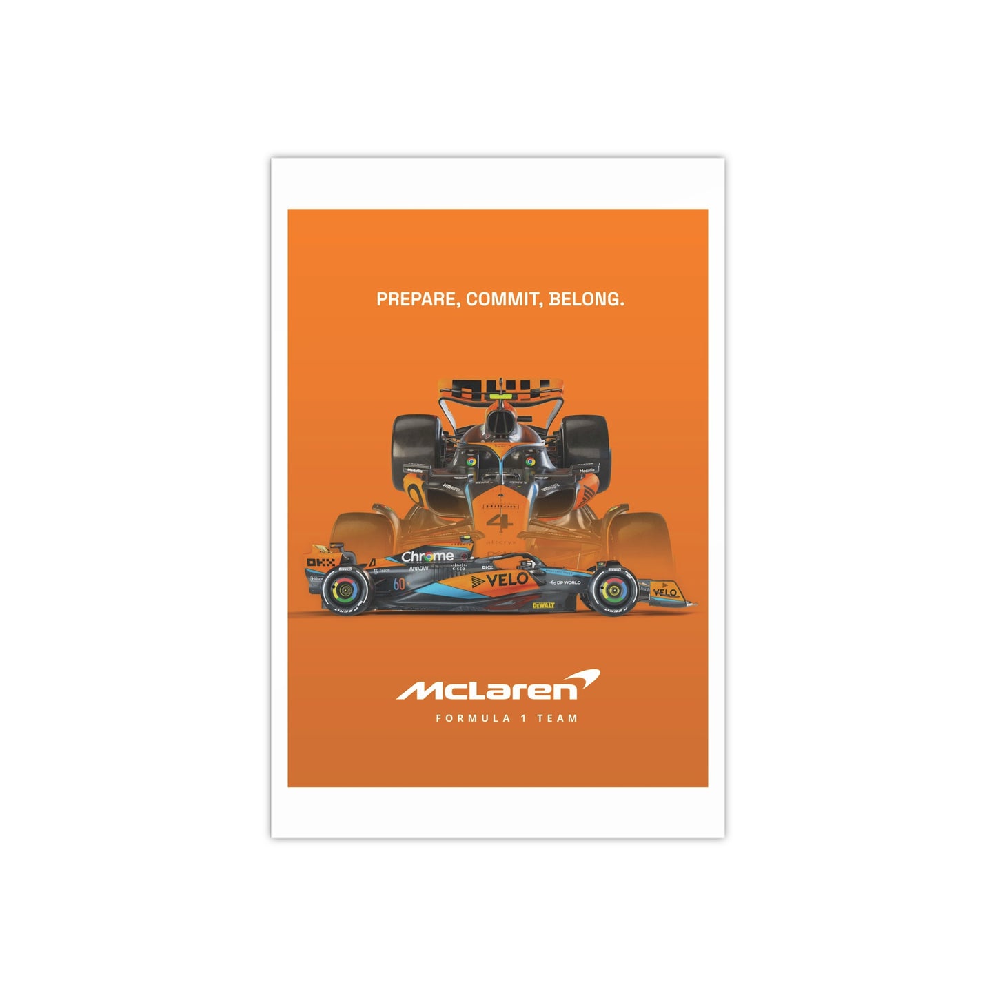McLaren F1 inspired Satin Poster - PREPARE, COMMIT, BELONG. Home Decor