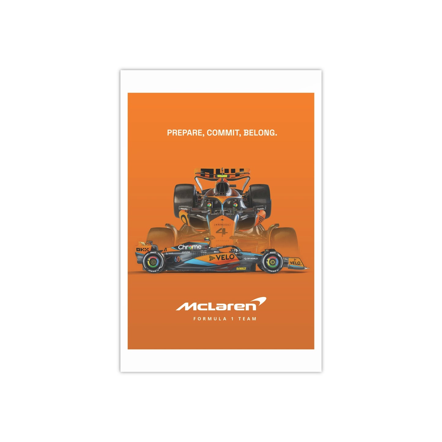 McLaren F1 inspired Satin Poster - PREPARE, COMMIT, BELONG. Home Decor