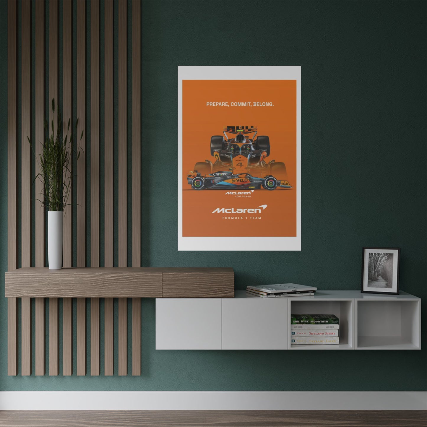 McLaren Long Island F1 inspired Satin Poster - PREPARE, COMMIT, BELONG. Home Decor