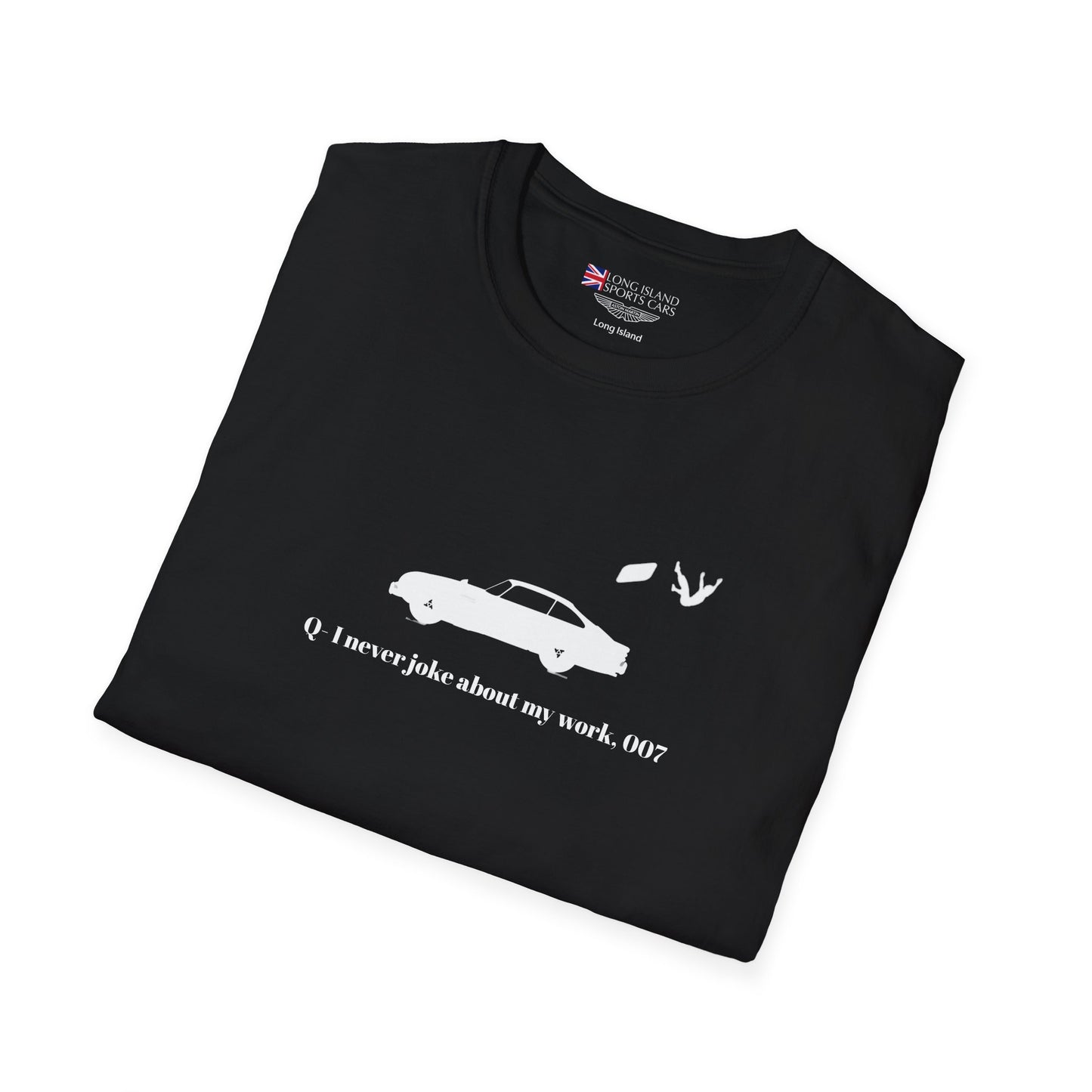 I never joke about my work, 007. Bond-Inspired Unisex T-Shirt