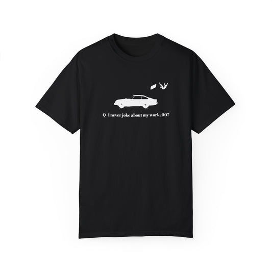 I never joke about my work, 007. Bond-Inspired Unisex T-Shirt